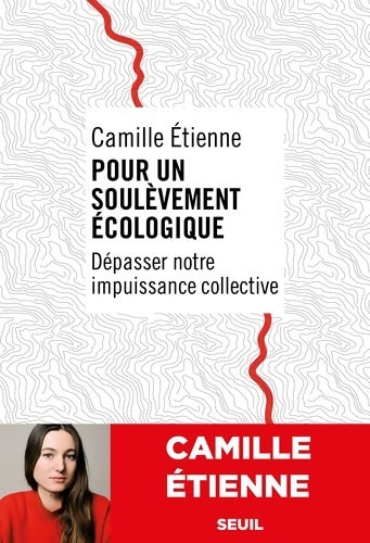 Livrenpoche : Pour un soulèvement écologique : Dépasser notre impuissance collective - Camille Etienne - Livre