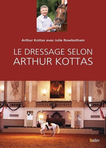 Livrenpoche : Le dressage selon Arthur Kottas - Julie Rowbotham - Livre
