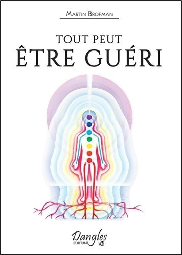 Livrenpoche : Tout peut être guéri - Martin Brofman - Livre