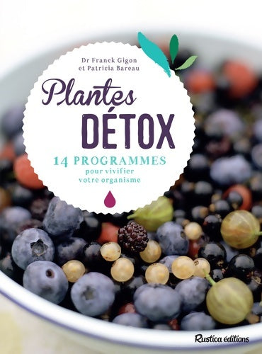 Livrenpoche : Plantes détox : 14 programmes pour vivifier votre organisme - Patricia Bareau - Livre