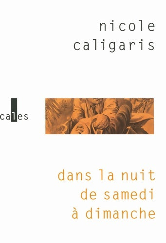 Livrenpoche : Dans la nuit de samedi à dimanche - Nicole Caligaris - Livre