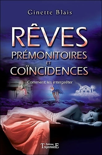 Livrenpoche : Rêves prémonitoires et coïncidences - Ginette Blais - Livre