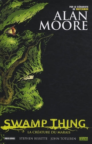 Livrenpoche : Swamp Thing : La créature du marais - Alan Moore - Livre
