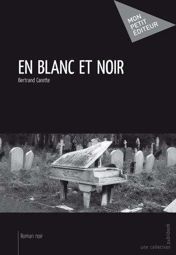 Livrenpoche : En blanc et noir - Bertrand Carette - Livre
