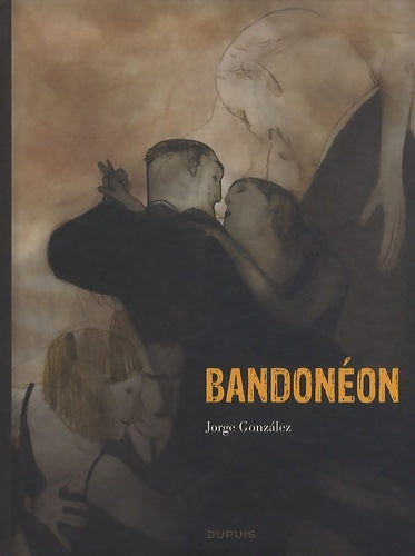 Livrenpoche : BANDENEON - Jorge GONZALES - Livre