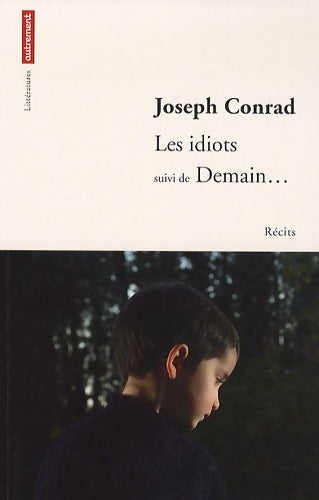 Livrenpoche : Les Idiots suivi de Demain... : Récits - Joseph Conrad - Livre