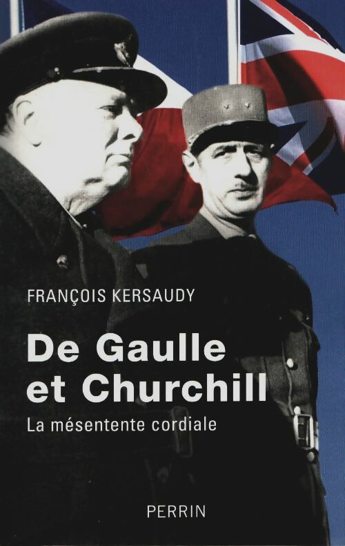 Livrenpoche : De Gaulle et churchill : La mésentente cordiale - François Kersaudy - Livre
