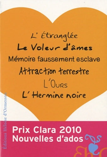 Livrenpoche : Prix Clara 2010 - Nouvelle d'ados - Collectif - Livre