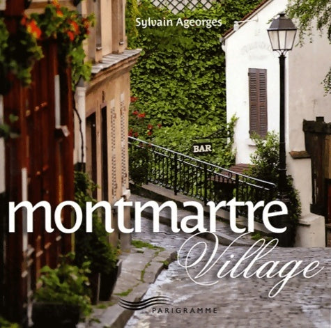 Livrenpoche : Montmartre - village - Sylvain Ageorges - Livre
