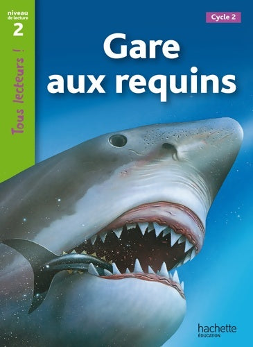 Livrenpoche : Gare aux requins Niveau 2 - Tous lecteurs ! - Ed. 2010 - Denise Ryan - Livre