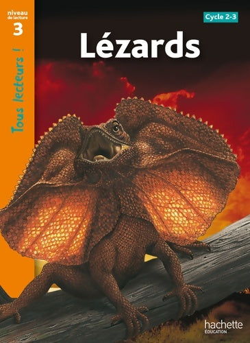 Livrenpoche : Lézards Niveau 3 - Tous lecteurs ! - Ed. 2010 - Denise Ryan - Livre