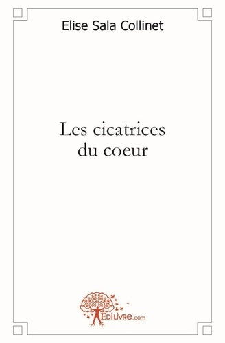 Livrenpoche : Les cicatrices du coeur - Collinet élise Sala - Livre