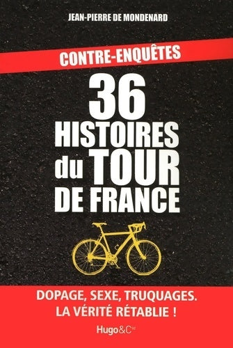 Livrenpoche : 36 histoires du Tour de France - Jean-Pierre De Mondenard - Livre