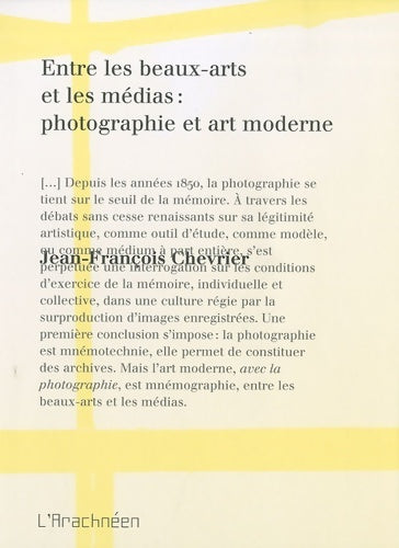 Livrenpoche : Entre les beaux arts et les medias : Photographie et art moderne - Jean-François Chevrier - Livre