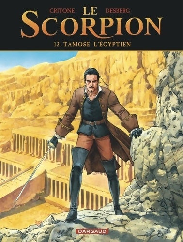 Livrenpoche : Le Scorpion Tome XIII - Tamose l Égyptien - Desberg Stephen - Livre
