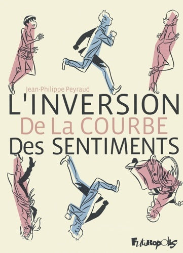 Livrenpoche : L'inversion de la courbe des sentiments - Jean-Philippe Peyraud - Livre