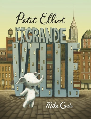 Livrenpoche : Petit Elliot dans la grande ville - Mike Curato - Livre