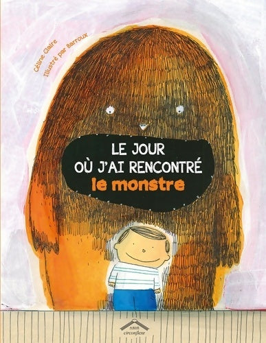 Livrenpoche : Le jour où j'ai rencontre le monstre - Céline Claire - Livre