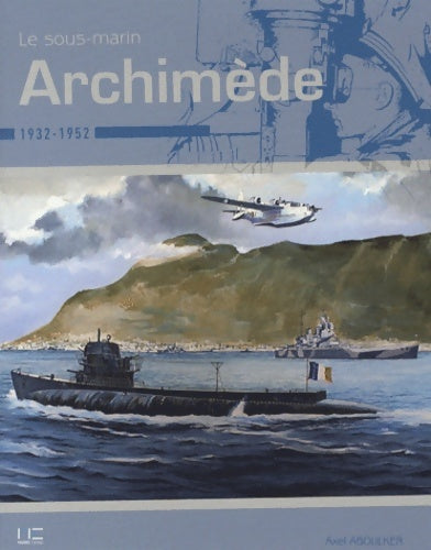 Livrenpoche : Le sous-marin Archimède - Axel Aboulker - Livre