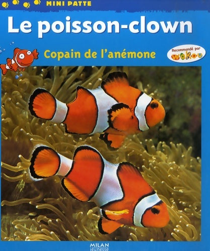 Livrenpoche : Le poisson-clown : Copain de l'anémone - Gireg Allain - Livre