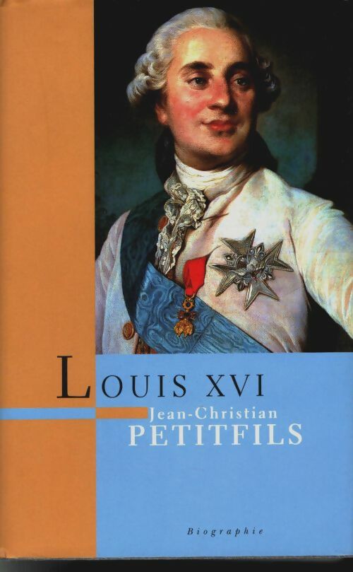 Livrenpoche : Louis XVI - Jean-Christian Petitfils - Livre