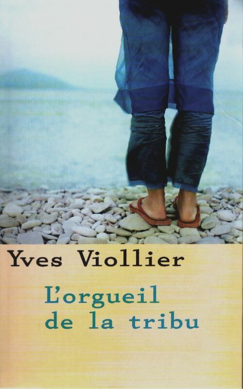Livrenpoche : L'orgueil de la tribu - Yves Viollier - Livre