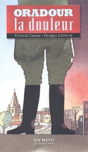 Livrenpoche : Oradour la douleur - Georges Lemoine - Livre