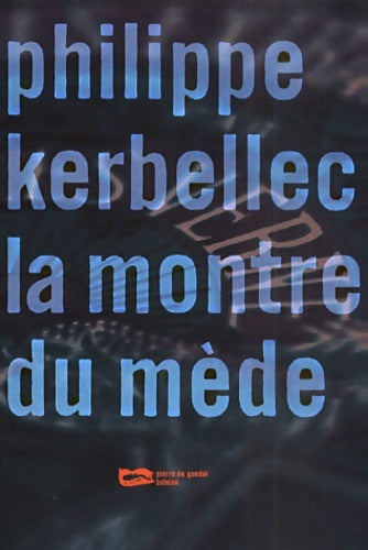 Livrenpoche : La montre du mede - Philippe-G Kerbellec - Livre