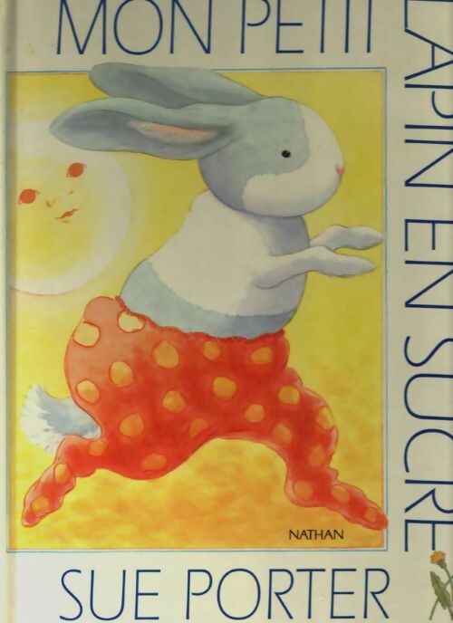 Livrenpoche : Mon petit lapin en sucre - Sue Porter - Livre