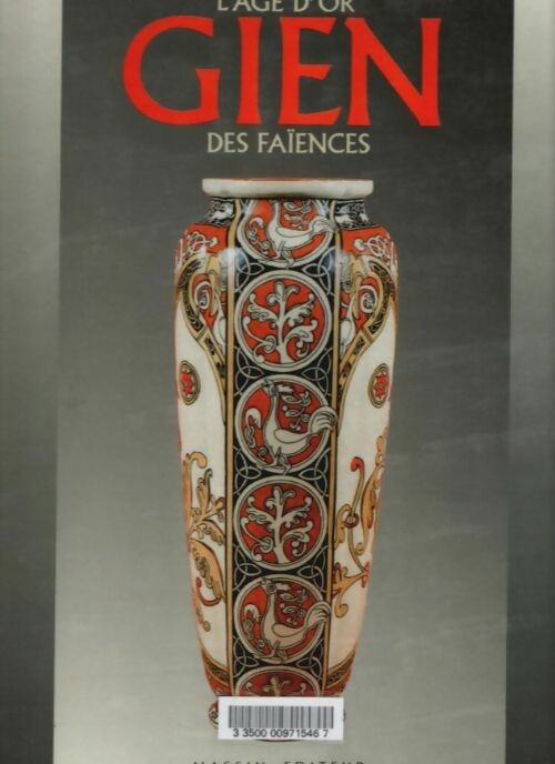 Livrenpoche : Gien : L'âge d'or des faïences - Michèle-Cécile Gillard - Livre