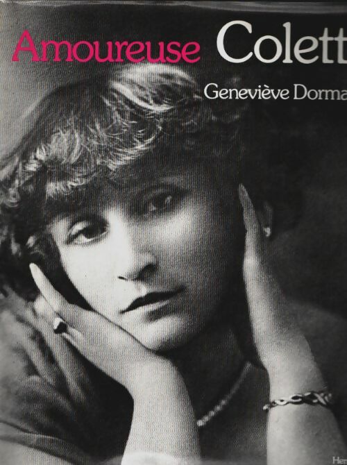 Livrenpoche : Amoureuse Colette - Geneviève Dormann - Livre