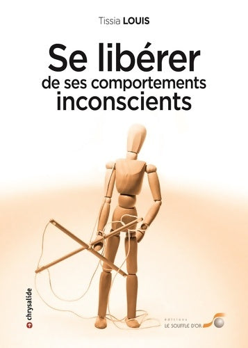 Livrenpoche : Se libérer de ses comportements inconscients - Tissia Louis - Livre