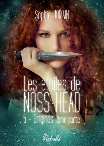 Livrenpoche : Les étoiles de Noss Head : Origines - Sophie Jomain - Livre