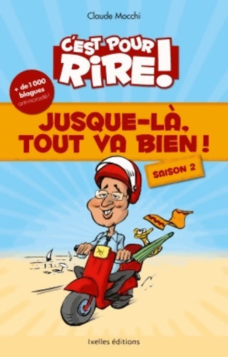 Livrenpoche : Jusque là tout va bien ! : Saison 2 - Claude Mocchi - Livre