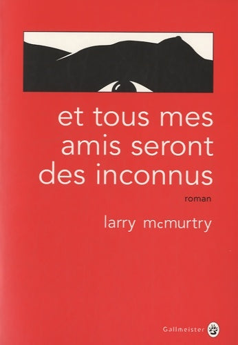 Livrenpoche : Et tous mes amis seront des inconnus - Larry McMurtry - Livre