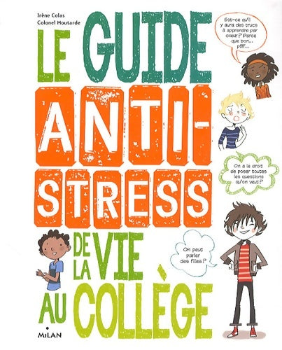 Livrenpoche : Le guide antistress de la vie au collège - Irène Colas - Livre