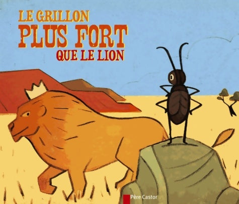 Livrenpoche : Le grillon plus fort que le lion - Albena Ivanovitch-lair - Livre