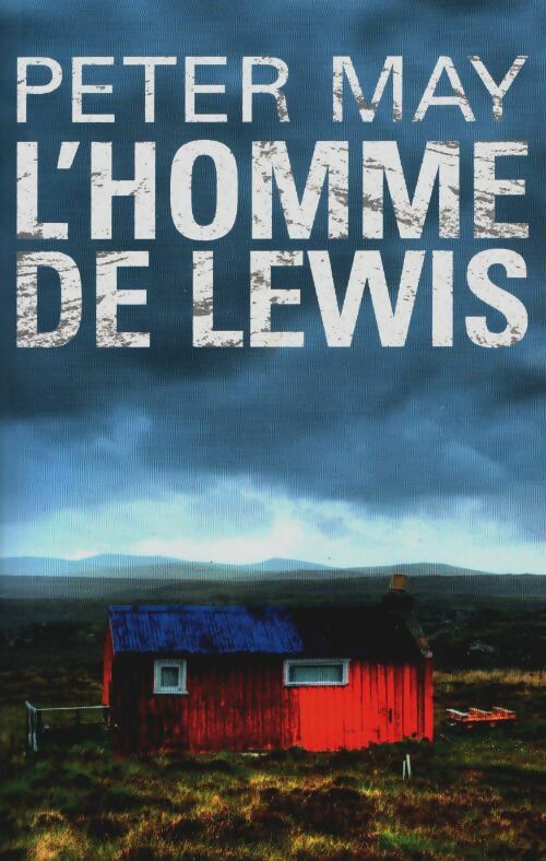 Livrenpoche : L'homme de Lewis - Peter May - Livre