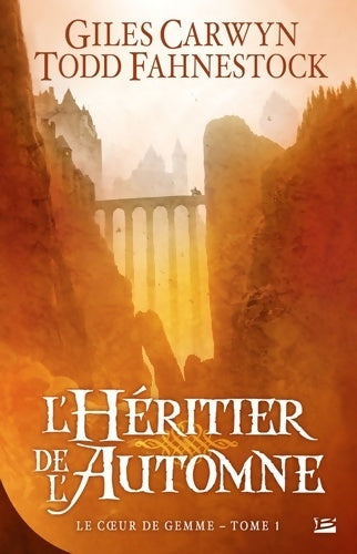 Livrenpoche : Le coeur de gemme Tome I : L'héritier de l'automne - Giles Carwyn - Livre