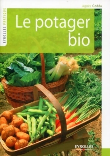 Livrenpoche : Le potager bio - Agnès Gedda - Livre
