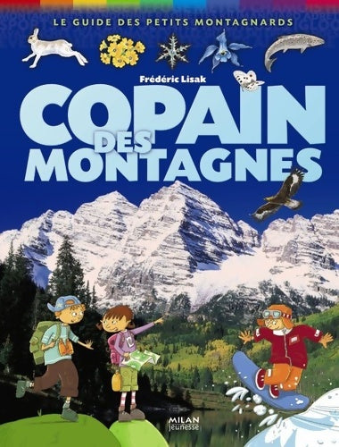 Livrenpoche : Copain de montagnes : Le guide des petits montagnards - Frédéric Lisak - Livre