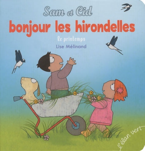 Livrenpoche : Bonjour les hirondelles : Le printemps - Lise Mélinand - Livre