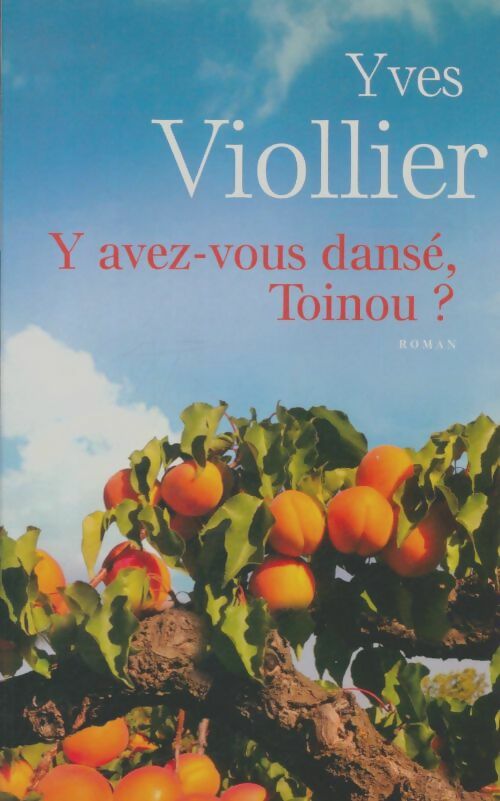 Livrenpoche : Y avez-vous dansé Toinou ? - Yves Viollier - Livre