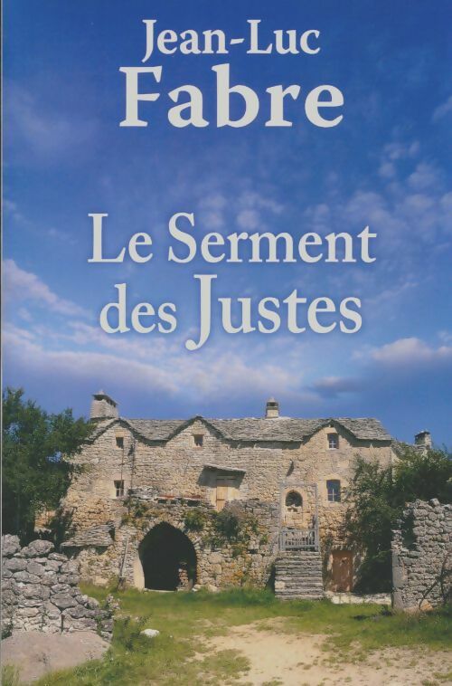 Livrenpoche : Le serment des justes - Jean-Luc Fabre - Livre