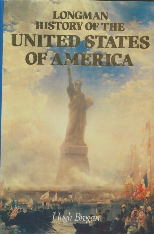 Livrenpoche : The Longman history of the united states of America - Hugh Brogan - Livre