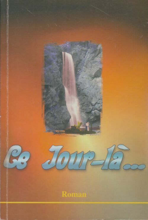 Livrenpoche : Ce jour-là - Jacqueline Boyé - Livre