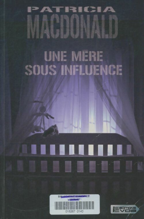 Livrenpoche : Une mère sous influence - Patricia J. MacDonald - Livre