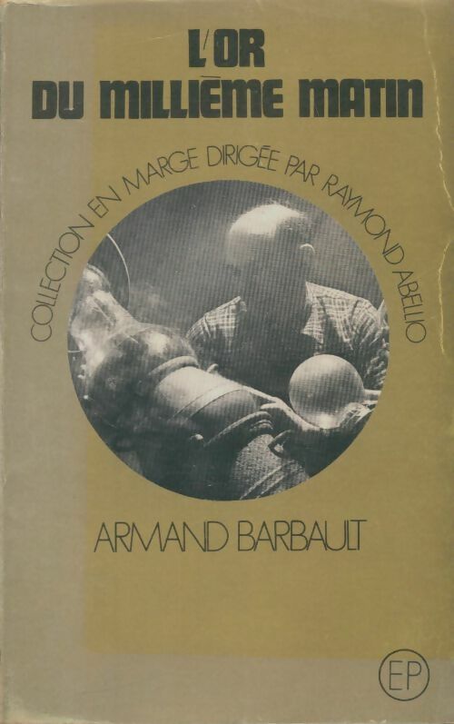 Livrenpoche : L'or du millième matin - Armand Barbault - Livre