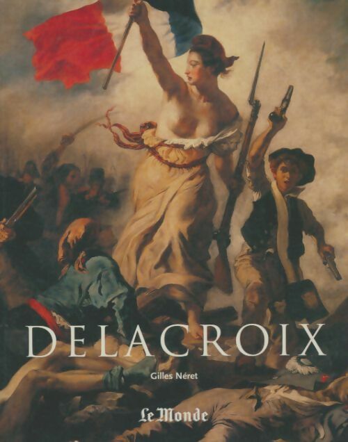 Livrenpoche : Delacroix  - Gilles Néret - Livre