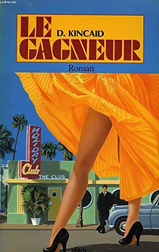 Livrenpoche : Le gagneur - D Kincaid - Livre